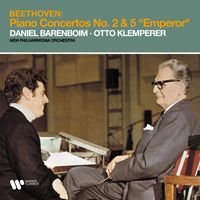 Daniel Barenboim, Otto Klemperer & New Philharmonia Orchestra - Beethoven: Piano Concertos Nos. 2 & 5 "Emperor" (Remastered)