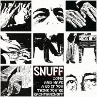 Snuff - Come and Have a Go If You Think You're Rachmaninoff