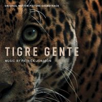 Patrick Jonsson - Tigre Gente (Original Motion Picture Soundtrack)