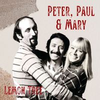 Peter, Paul & Mary - Lemon Tree