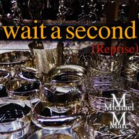Michael Marc - wait a second (Reprise)