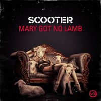 Scooter - Mary Got No Lamb (Explicit)