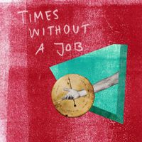 filt - Times Without A Job