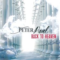 Peter Paul - Back To Heaven