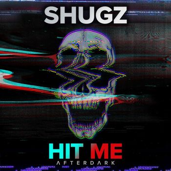 Shugz - Hit Me