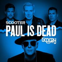Scooter, Timmy Trumpet - Paul Is Dead