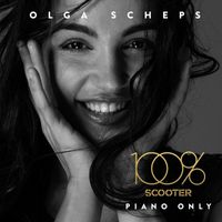 Olga Scheps - 100% Scooter - Piano Only (Explicit)
