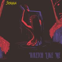 Soraia - Wretch Like Me