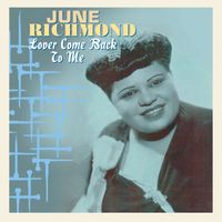 June Richmond - Lover Come Back to Me