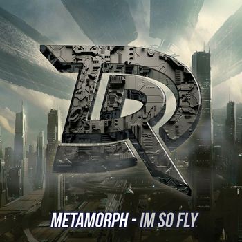 Metamorph - Im So Fly (Explicit)