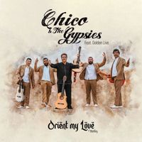 Chico & The Gypsies - Orient My Love