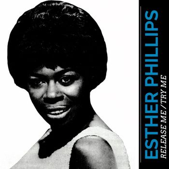 Esther Phillips - Release Me / Try Me