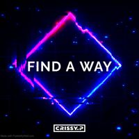 CRISSY.P - Find a Way