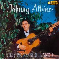 Johnny Albino - Celoso Y Solitario
