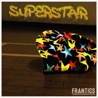 Frantics - Superstar