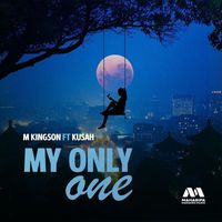 M Kingson - My Only One (feat. Kusah)