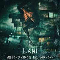 Lani - Beyond Chaos and Unknown