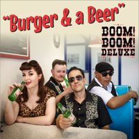 Boom! Boom! Deluxe - Burger and a Beer