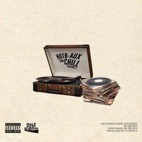 delroy - HOTB-AUX AND CHILL (Explicit)