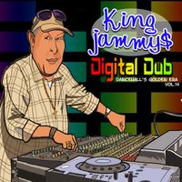 King Jammys - Dancehall's Golden Era Vol.14 - Digital Dub