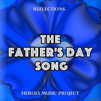 Heroes Music Project - Reflections (The Father's Day Song)