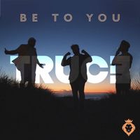 Truce - Be To You