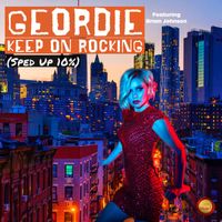 Geordie feat. Brian Johnson - Keep On Rocking (Sped Up 10 %)