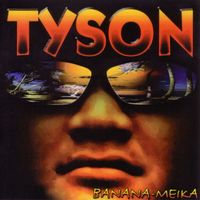 Tyson - Banana-Meika