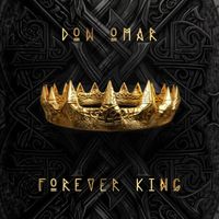 Don Omar - FOREVER KING (Explicit)