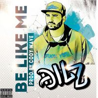 Dilz - Be Like Me (Explicit)
