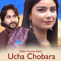 Safdar Hussain Bablo - Ucha Chobara