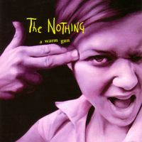 The Nothing - A Warm Gun