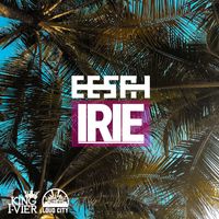 Eesah - Irie