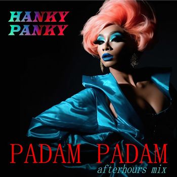 Hanky Panky - Padam Padam (Afterhours Mix)