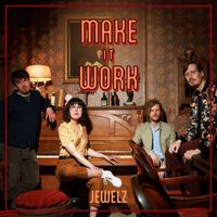Jewelz - Make It Work