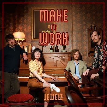 Jewelz - Make It Work