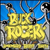 Buck Rogers - Awkward Robot Party