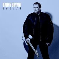 Danny Bryant - Louise