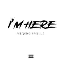 Bugzy - I'M HERE (feat. Free & L.C.) (Explicit)
