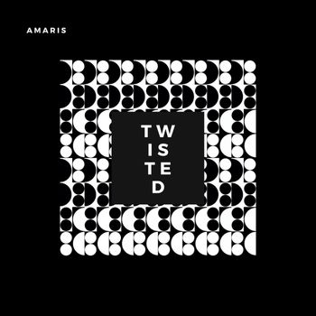 Amaris - Twisted (Explicit)