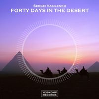 Sergei Vasilenko - Forty Days In The Desert