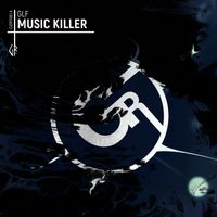 GLF - Music Killer
