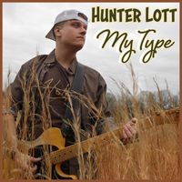 Hunter Lott - My Type