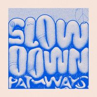 Slowdown - Pathways