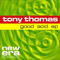 Tony Thomas - Good Acid EP