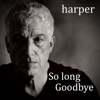 Harper - So Long Goodbye