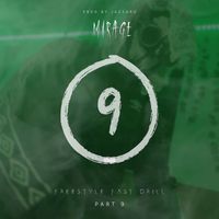 Mirage - Freestyle fast drill, Pt.9 (Explicit)