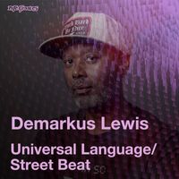 Demarkus Lewis - Universal Language / Street Beat