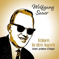 Wolfgang Sauer - Tränen in den Augen