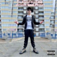Tuggawar - Outside Worldwide (Explicit)